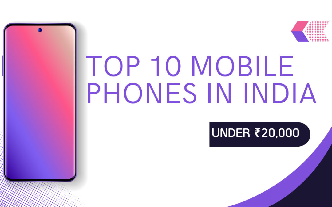 top 10 mobile under 20000