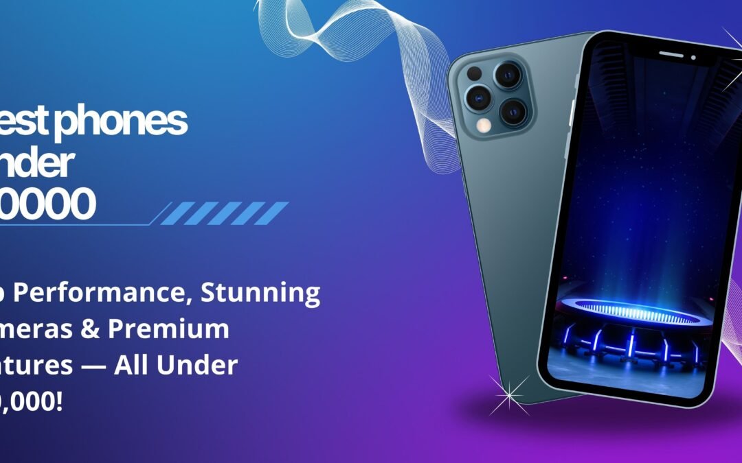Top 5 Best Phones Under 30000