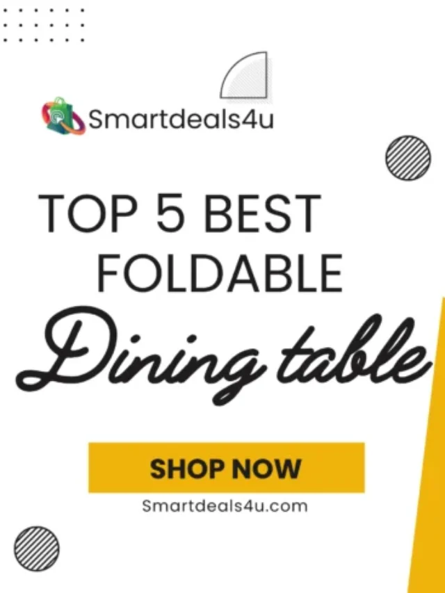 TOP 5 MODERN FOLDABLE DINING TABLE