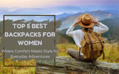Top 5 Best Backpacks for women